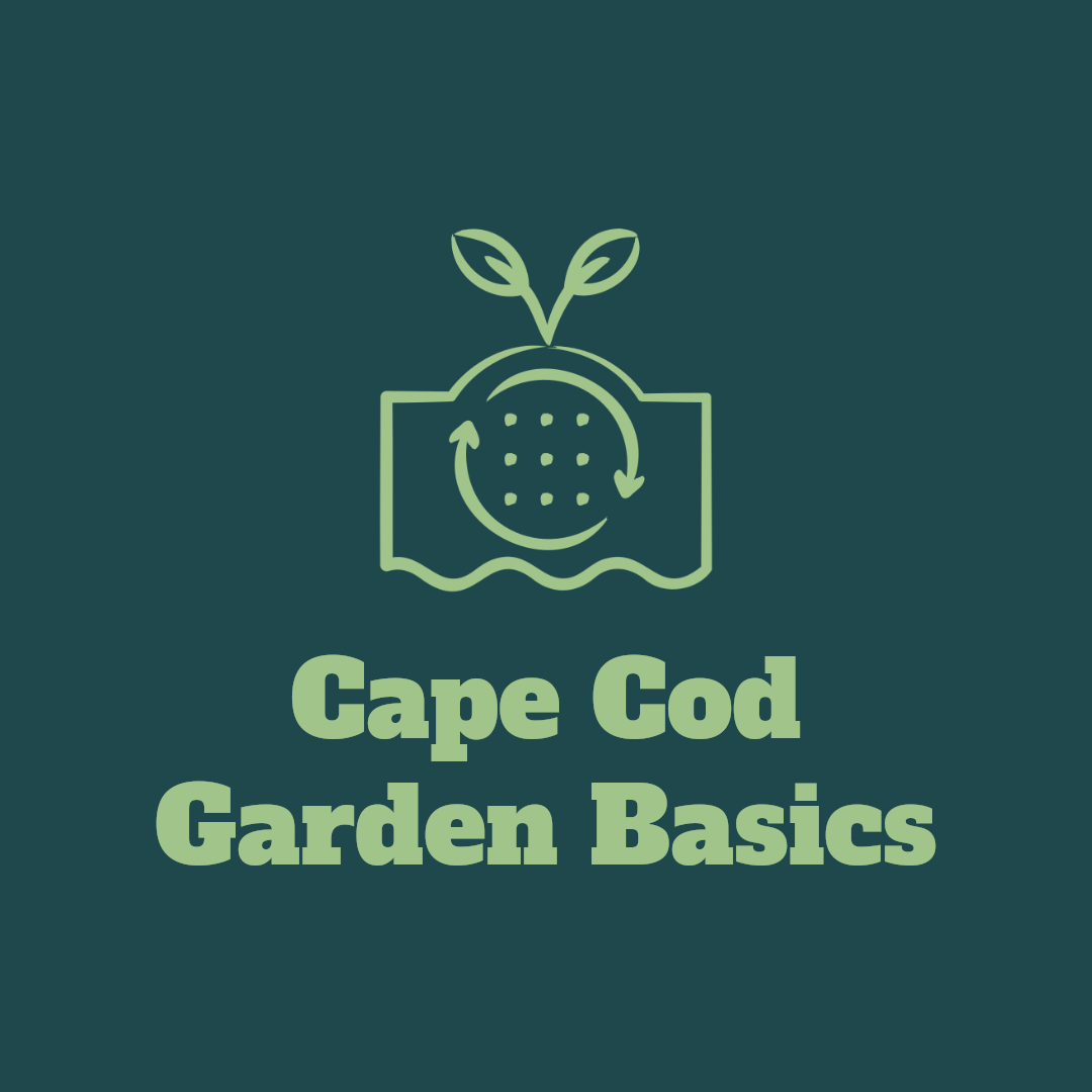Cape Cod Garden Basics